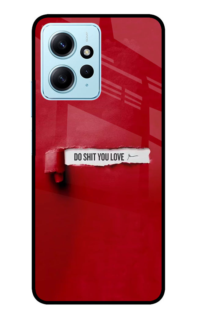 Do Shit You Love Redmi Note 12 4G Glass Case Back Cover by Casekaro