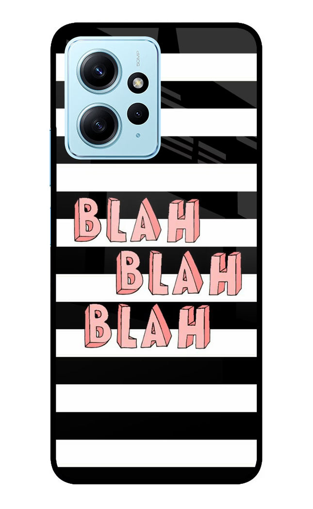Blah Blah Blah Redmi Note 12 4G Glass Case Back Cover by Casekaro