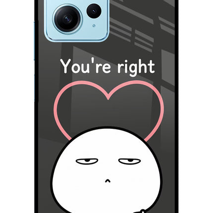You're Right Redmi Note 12 4G Glass Case