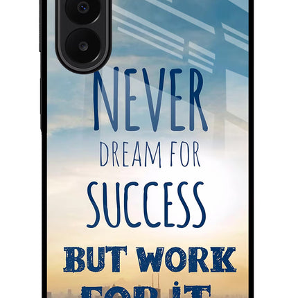 Never Dream For Success But Work For It Samsung A27 5G Glass Case Back Cover by Casekaro