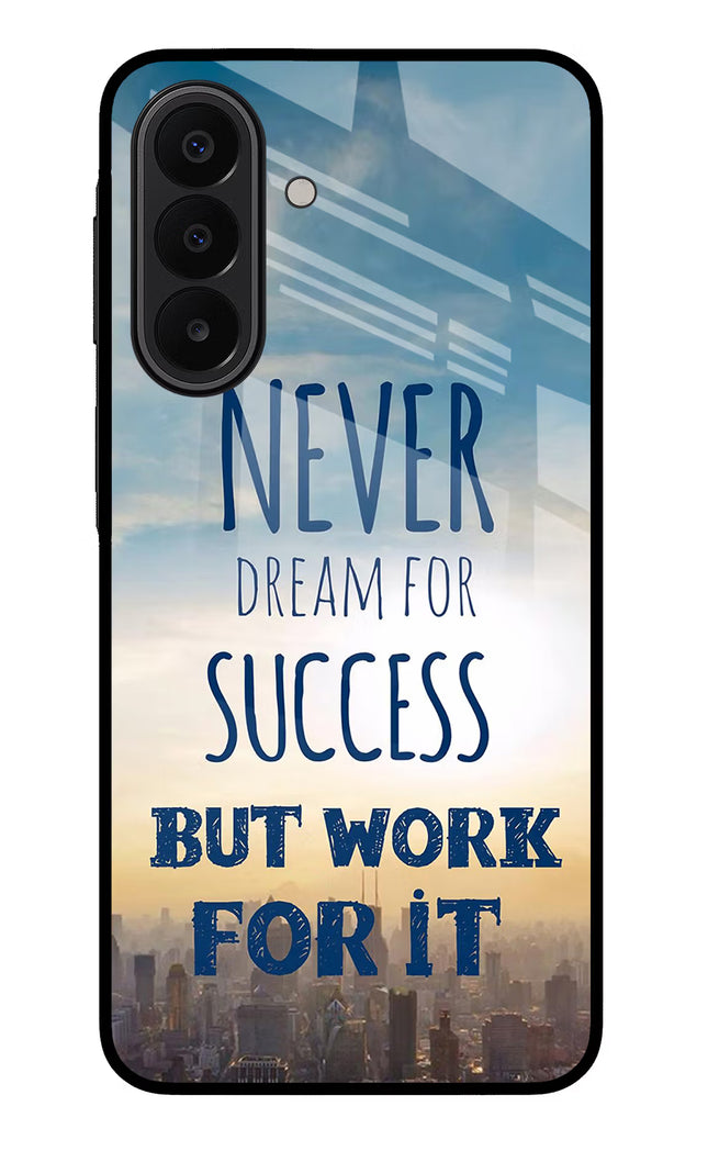Never Dream For Success But Work For It Samsung A27 5G Glass Case Back Cover by Casekaro