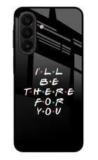 I'll Be There For You Samsung A27 5G Glass Case Back Cover by Casekaro