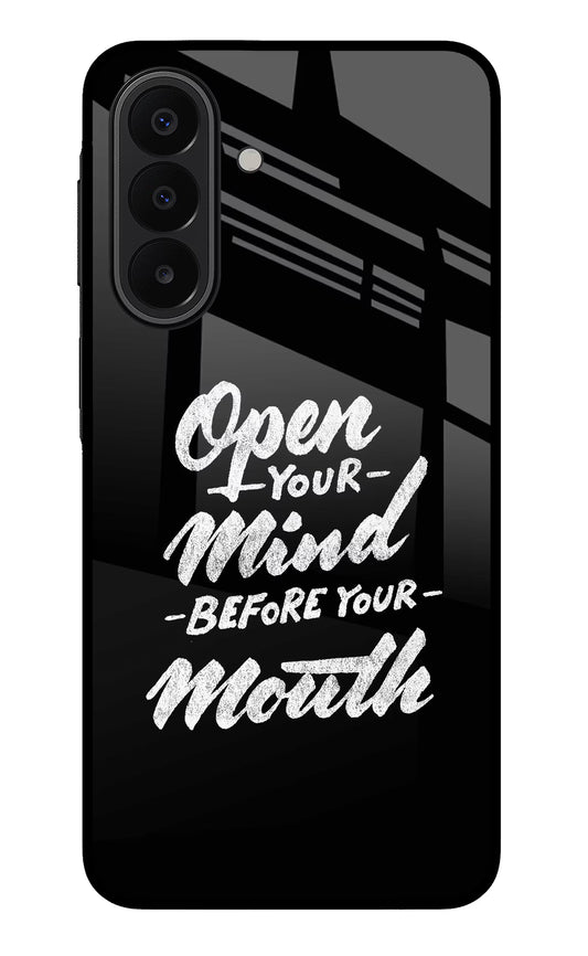 Open Your Mind Before Your Mouth Samsung A27 5G Glass Case