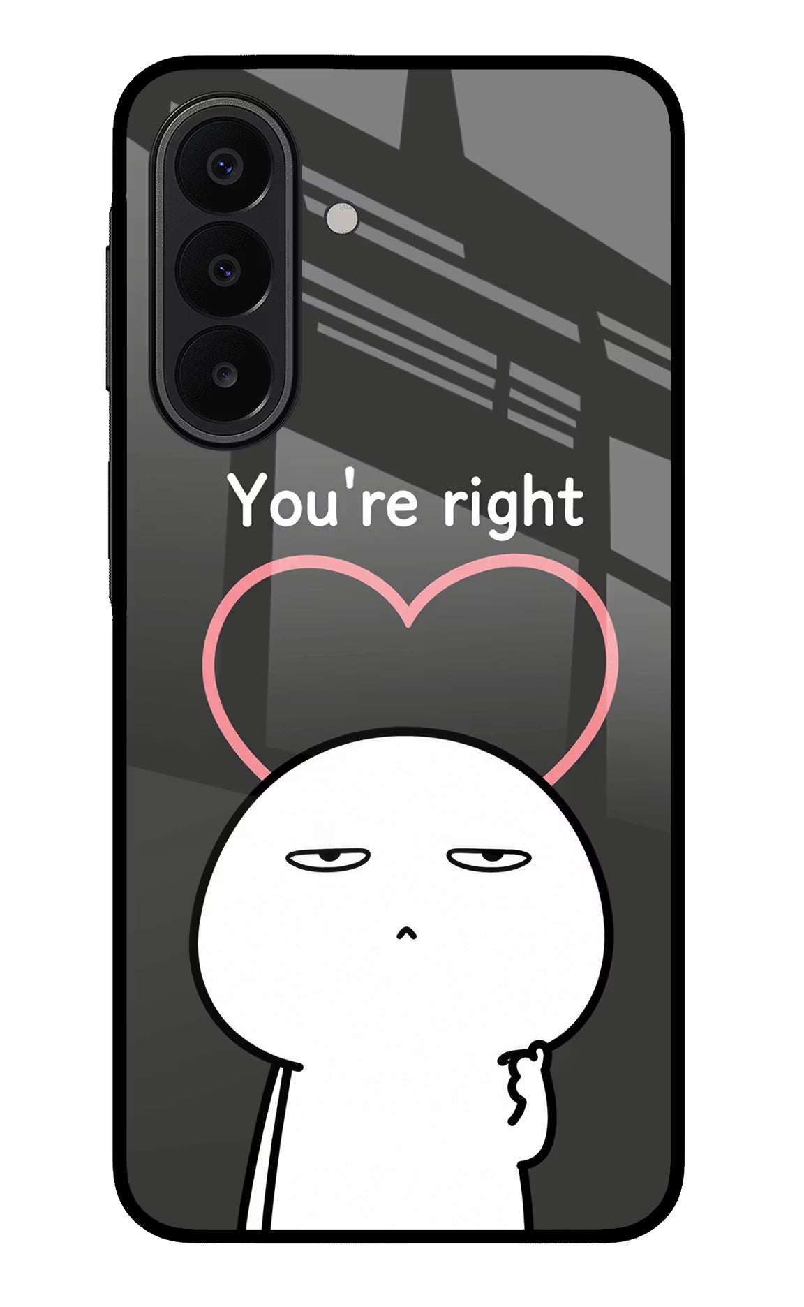 You're Right Samsung A27 5G Glass Case