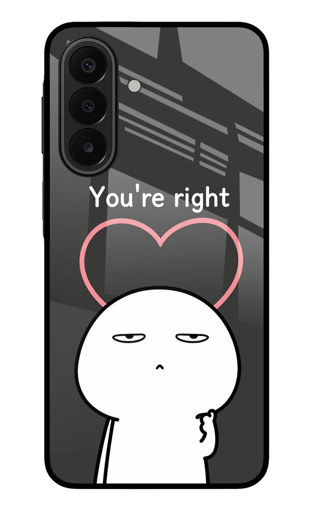 You're Right Samsung A27 5G Glass Case Back Cover by Casekaro