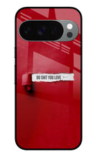 Do Shit You Love Google Pixel 10 Pro Glass Case