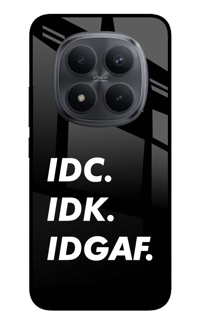 Idc Idk Idgaf Redmi Note 15 Pro+ 5G Glass Case Back Cover by Casekaro