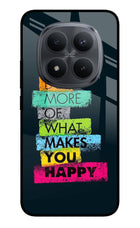 Do More Of What Makes You Happy Redmi Note 15 Pro+ 5G Glass Case Back Cover by Casekaro