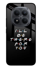 I'll Be There For You Redmi Note 15 Pro+ 5G Glass Case Back Cover by Casekaro