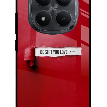 Do Shit You Love Redmi Note 15 Pro+ 5G Glass Case Back Cover by Casekaro