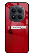 Do Shit You Love Redmi Note 15 Pro+ 5G Glass Case Back Cover by Casekaro