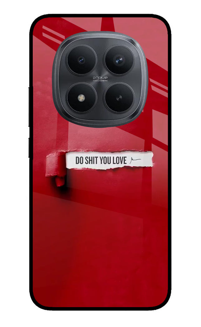 Do Shit You Love Redmi Note 15 Pro+ 5G Glass Case Back Cover by Casekaro