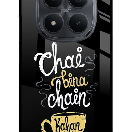 Chai Bina Chain Kaha Re Redmi Note 15 Pro+ 5G Glass Case Back Cover by Casekaro