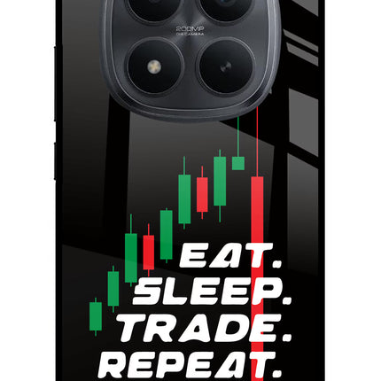 Eat Sleep Trade Repeat Redmi Note 15 Pro+ 5G Glass Case Back Cover by Casekaro