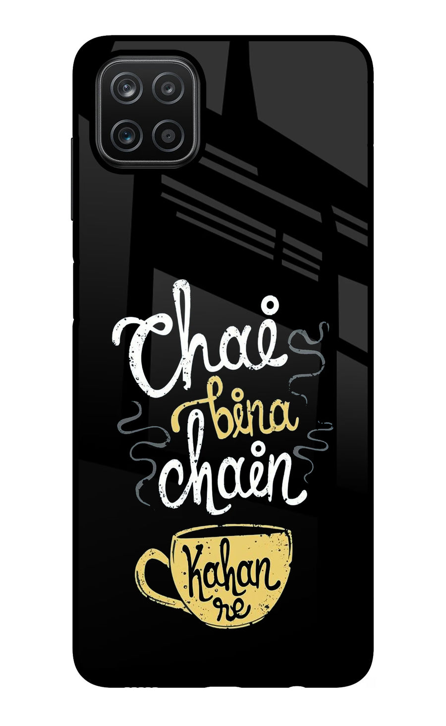 Chai Bina Chain Kaha Re Samsung A12 Back Cover, Glass case