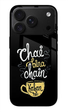 Chai Bina Chain Kaha Re iPhone 18 Pro Glass Case
