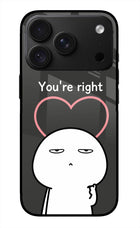 You're Right iPhone 18 Pro Glass Case
