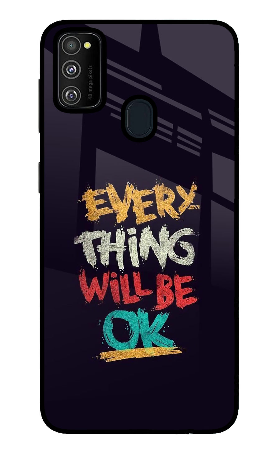 Everything Will Be Ok Samsung M30s Back Cover, Metal case