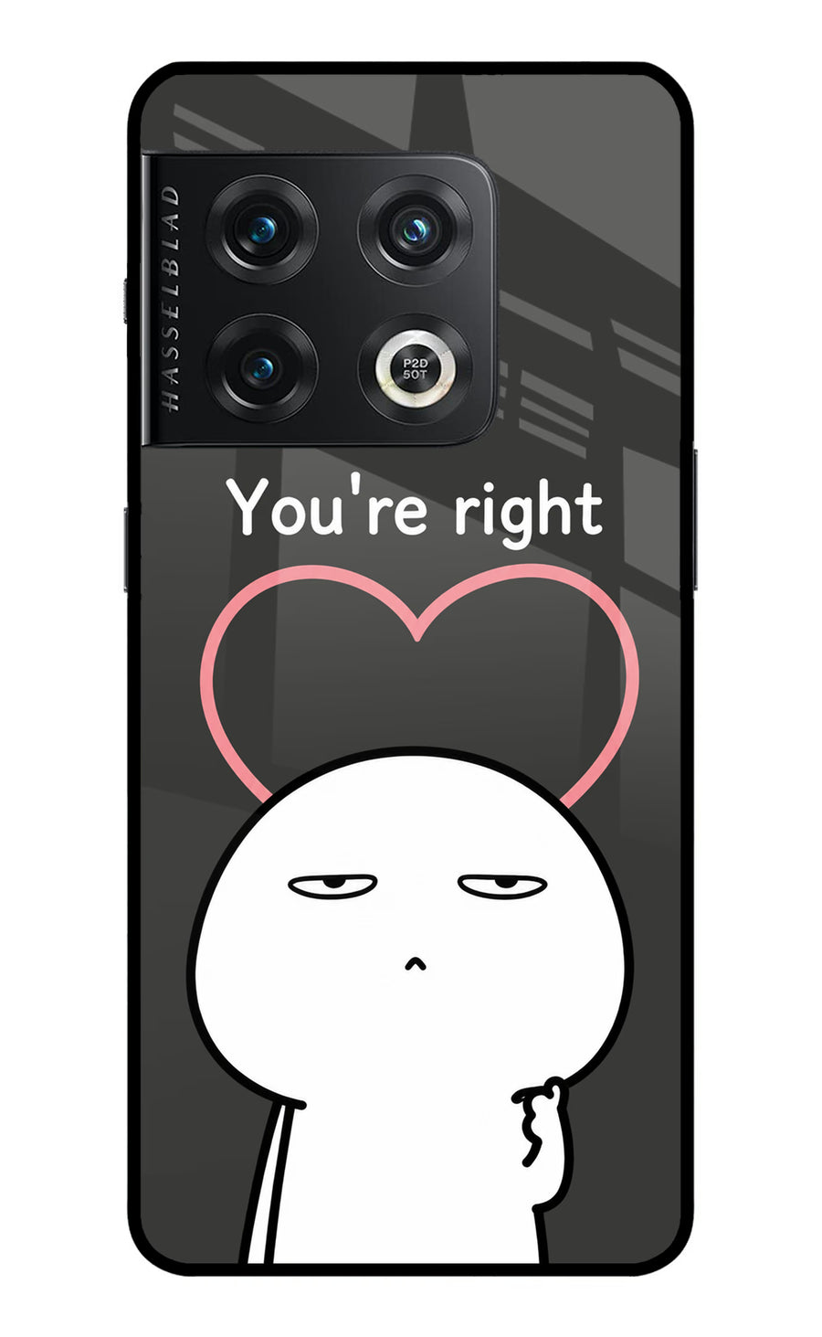 You're Right OnePlus 10 Pro 5G Back Cover, Metal case