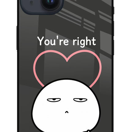 You're Right iPhone 14 Metal Case Back Cover by Casekaro
