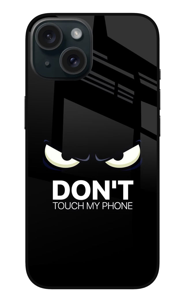 Don'T Touch My Phone iPhone 15 Metal Case