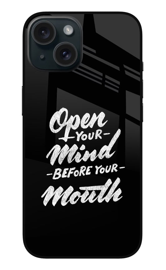 Open Your Mind Before Your Mouth iPhone 15 Metal Case