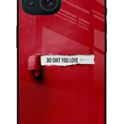 Do Shit You Love iPhone 15 Metal Case