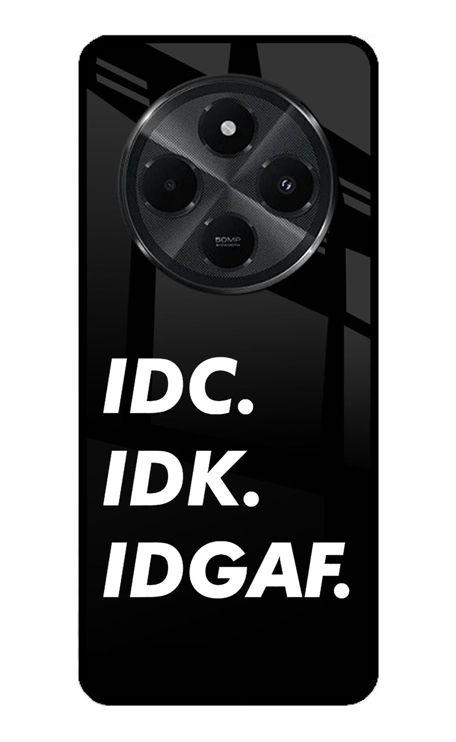 Idc Idk Idgaf Redmi A4 5G Back Cover, Metal case