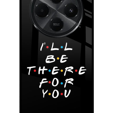 I'll Be There For You Redmi A4 5G Metal Case Back Cover by Casekaro