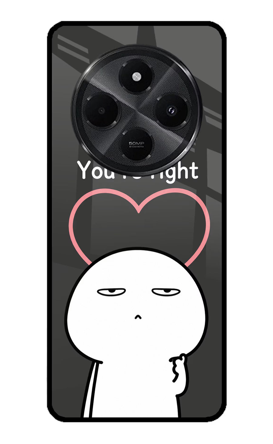 You're Right Redmi A4 5G Back Cover, Metal case