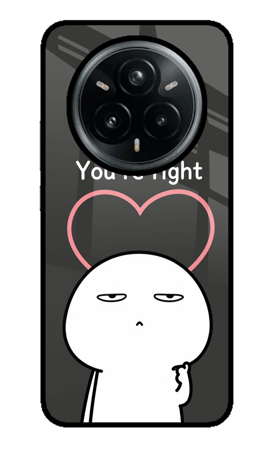 You're Right Realme 14 Pro Plus 5G Back Cover, Metal case