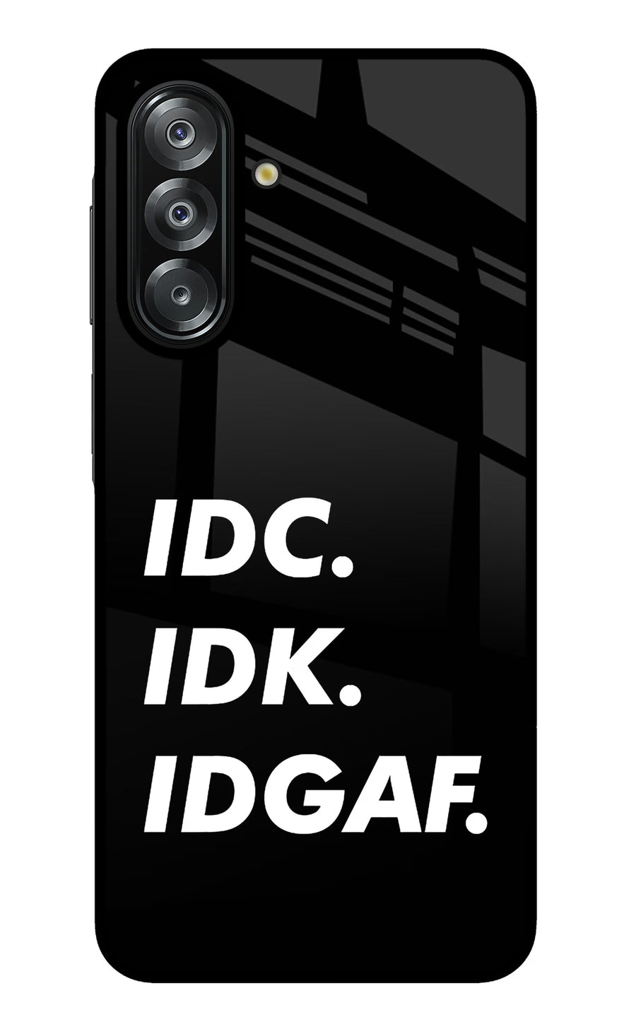 Idc Idk Idgaf Samsung A26 Back Cover, Metal case