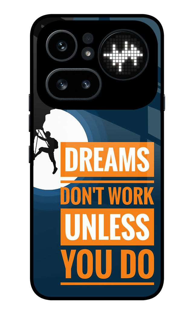 Dreams Don’T Work Unless You Do Nothing Phone 4a Pro Metal Case Back Cover by Casekaro