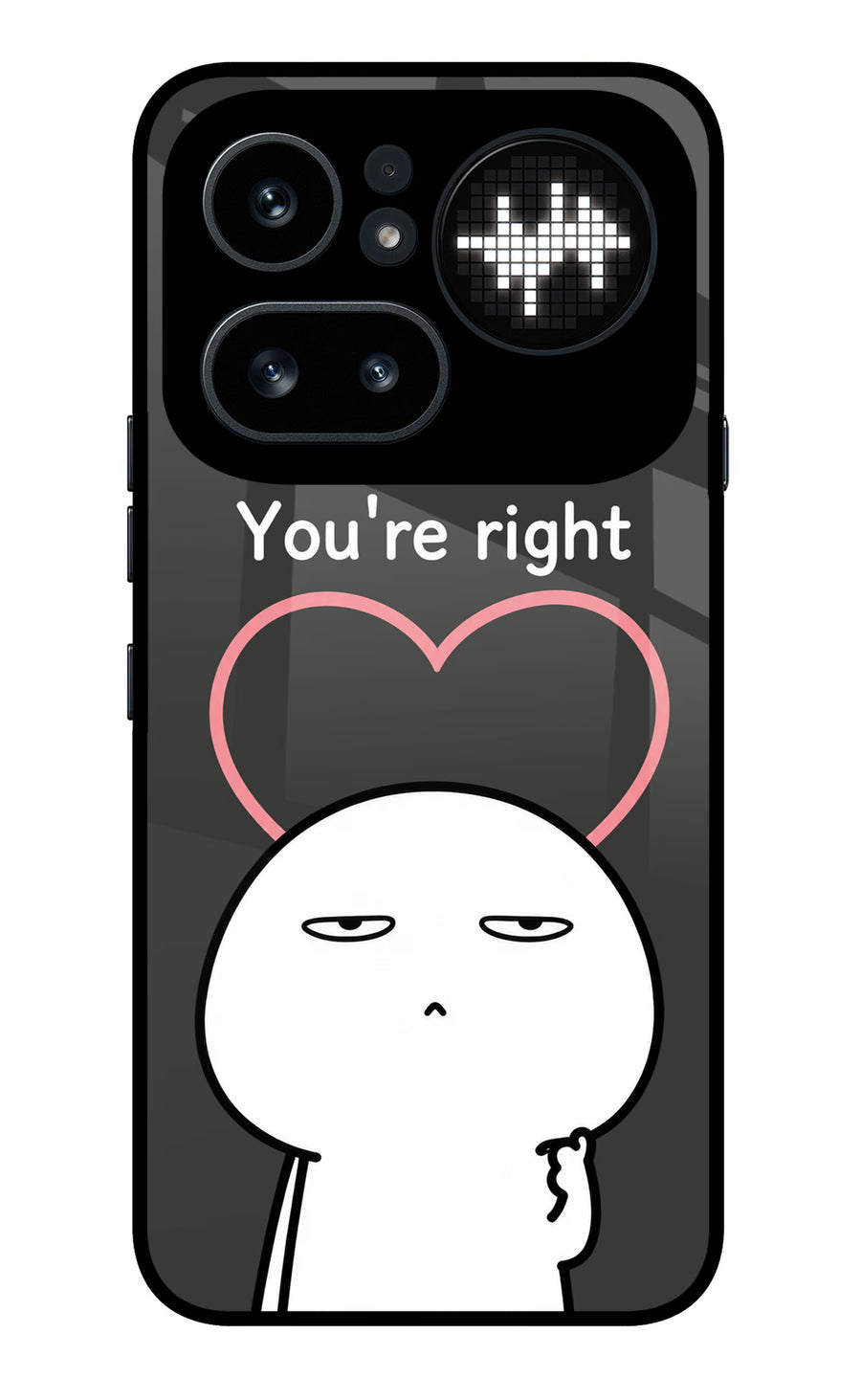 You're Right Nothing Phone 4a Pro Back Cover, Metal case