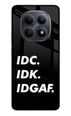 Idc Idk Idgaf Redmi Note 15 5G Metal Case Back Cover by Casekaro