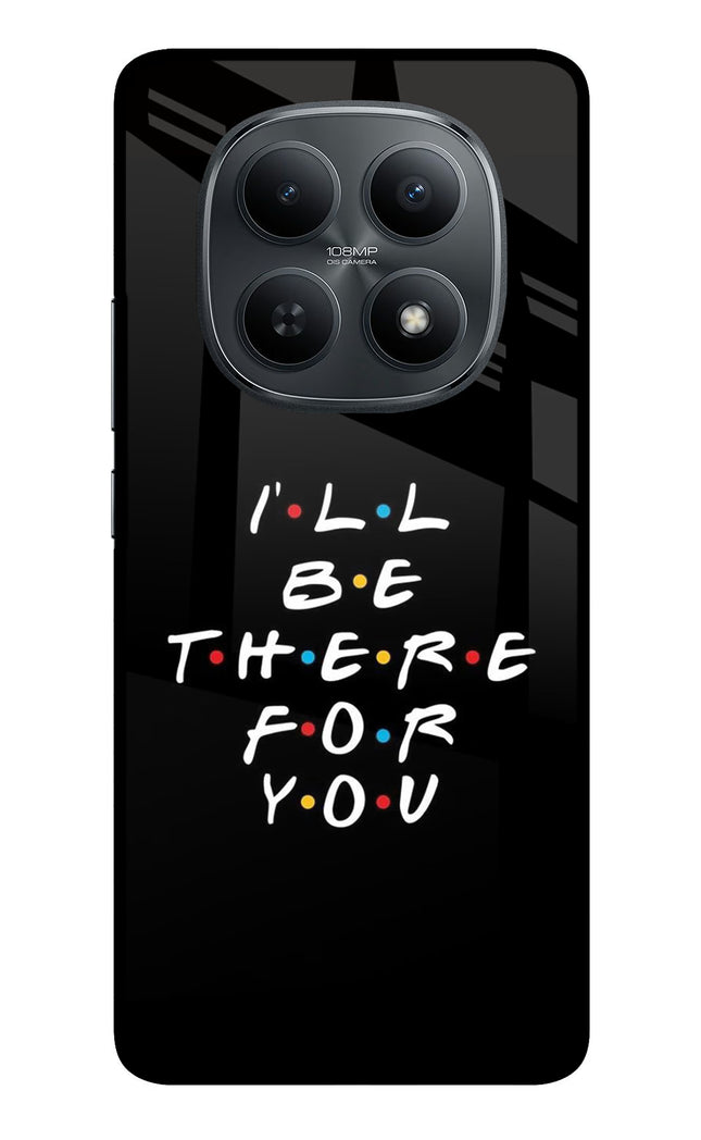 I'll Be There For You Redmi Note 15 5G Metal Case Back Cover by Casekaro