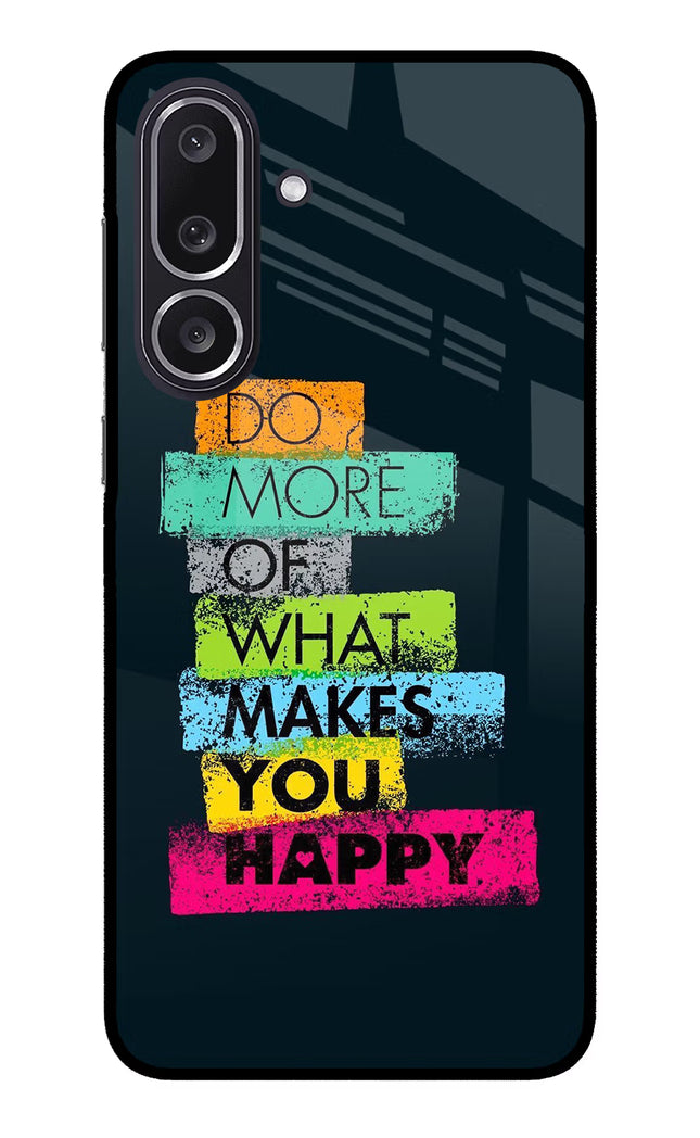 Do More Of What Makes You Happy Samsung M36 5G Metal Case Back Cover by Casekaro