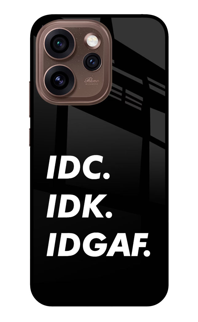 Idc Idk Idgaf Oppo Reno15 Pro 5G Metal Case Back Cover by Casekaro