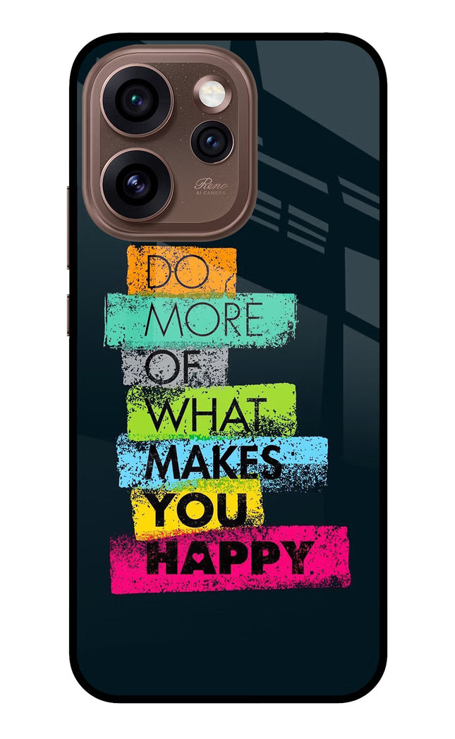 Do More Of What Makes You Happy Oppo Reno15 Pro 5G Metal Case Back Cover by Casekaro