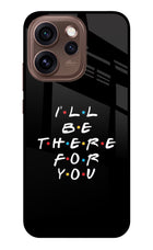 I'll Be There For You Oppo Reno15 Pro 5G Metal Case Back Cover by Casekaro