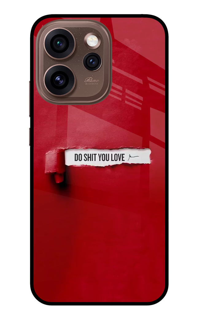 Do Shit You Love Oppo Reno15 Pro 5G Metal Case Back Cover by Casekaro