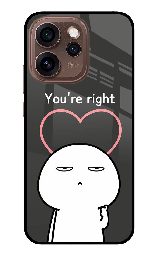 You're Right Oppo Reno15 Pro 5G Metal Case Back Cover by Casekaro