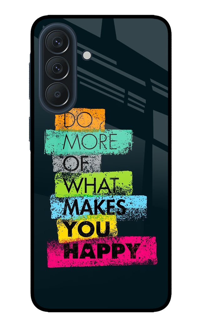 Do More Of What Makes You Happy Samsung A57 5G Metal Case Back Cover by Casekaro