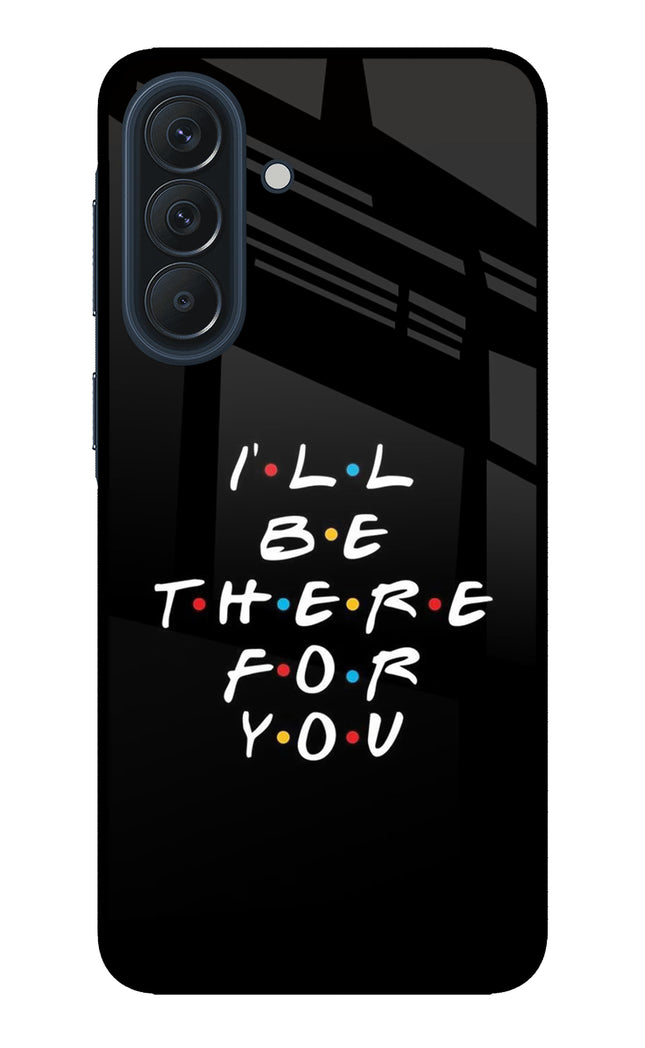 I'll Be There For You Samsung A57 5G Metal Case Back Cover by Casekaro