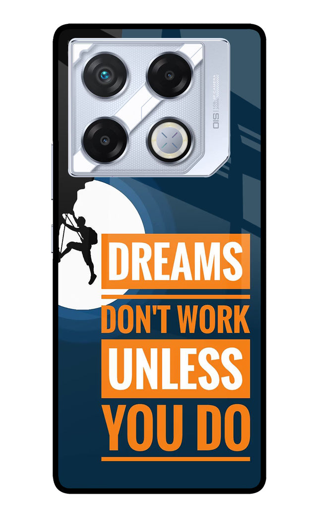 Dreams Don’T Work Unless You Do Infinix GT 20 Pro Metal Case Back Cover by Casekaro