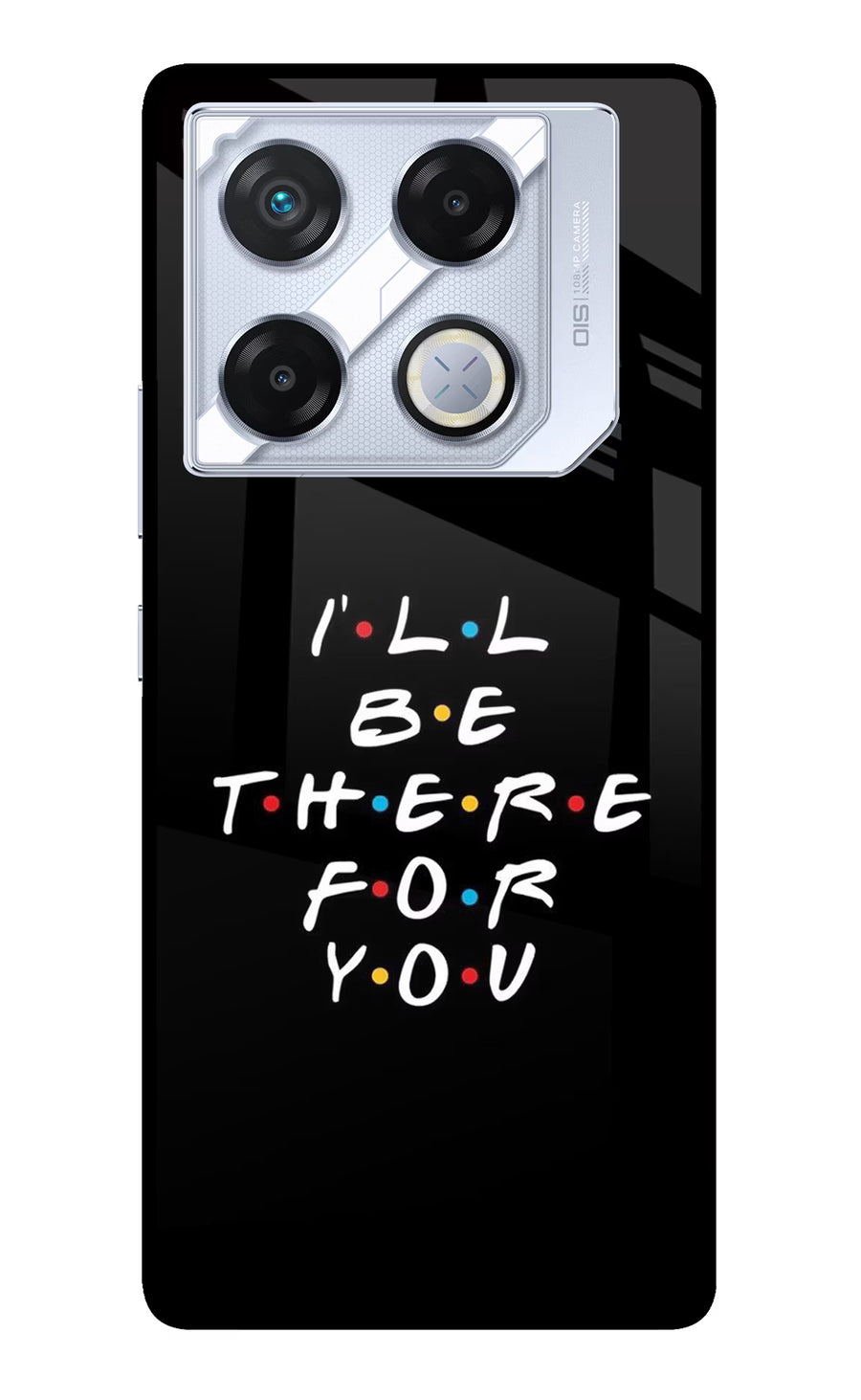 I'll Be There For You Infinix GT 20 Pro Back Cover, Metal case