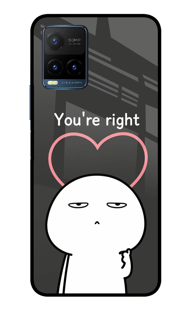 You're Right Vivo Y21T Metal Case Back Cover by Casekaro