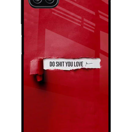 Do Shit You Love Samsung A12 Metal Case Back Cover by Casekaro