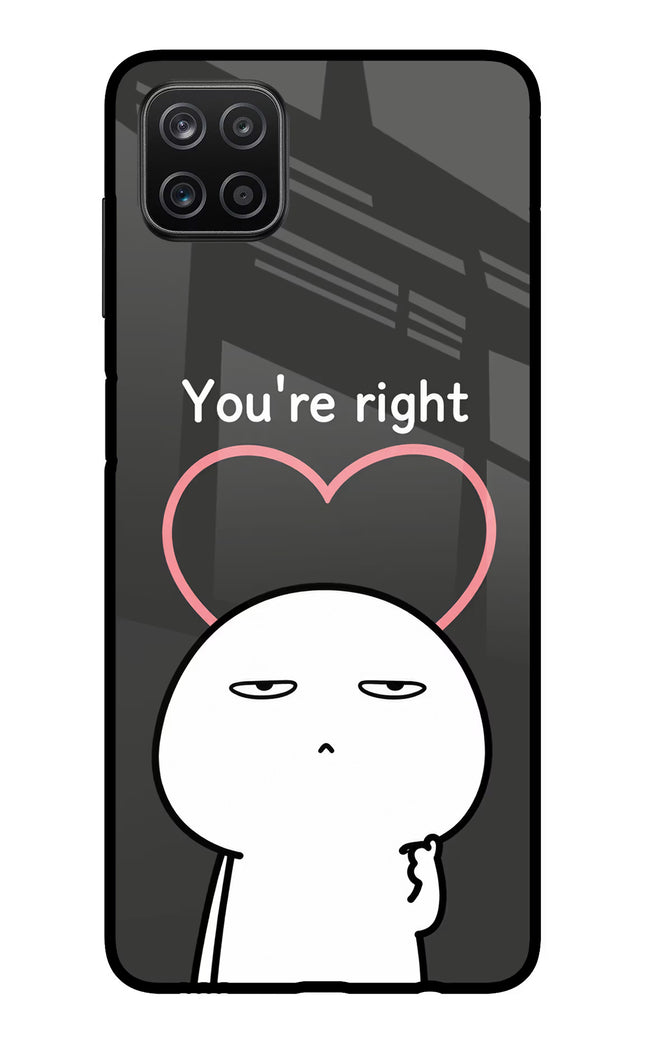 You're Right Samsung A12 Metal Case Back Cover by Casekaro