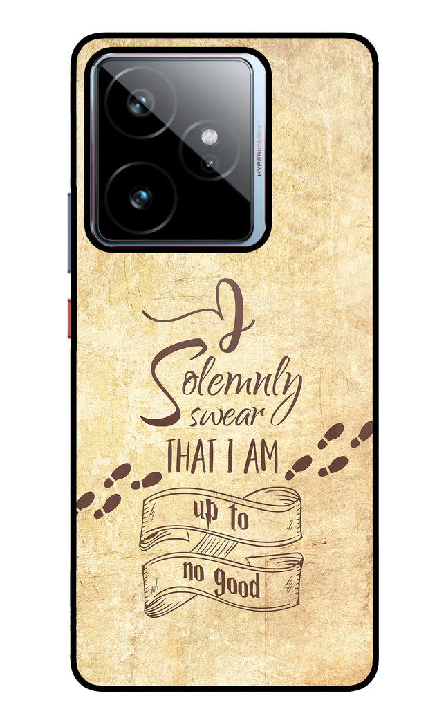 I Solemnly swear that i up to no good Realme GT 7 Metal Case Back Cover by Casekaro